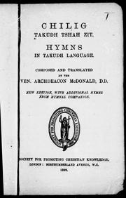 Chilig takudh tshah zit = Hymns in takudh language by McDonald Archdeacon