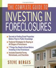 Cover of: The Complete Guide to Investing in Foreclosures by Steve Berges