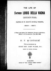 Cover of: The Life of Father Louis della Vagna, capuchin friar, pastor of St. Mary's Church, Toronto, 1856-1857: a paper read before the American Catholic Historical Society of Philadelphia, Feb. 29th, 1888