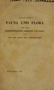 Cover of: Kleine Fauna und Flora von der südwestlichen Gegend um Wien bis auf den Gipfel des Schneeberges. by 
