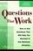 Cover of: Questions That Work