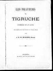 Cover of: Les frayeurs de Tigruche: comédie en un acte : arrangé e pour les cercles de jeunes gens