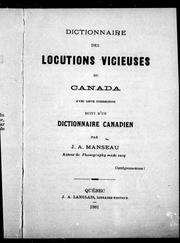 Cover of: Dictionnaire des locutions vicieuses du Canada avec leur correction by J. A. Manseau