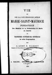 Cover of: Vie de la révérende mère Marie-Saint-Maurice: fondatrice des missions de la Présentation de Marie au Canada et troisiè me supérieure générale de cette congrégation