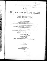 Cover of: The fur seals and fur-seal islands of the North Pacific Ocean by by David Starr Jordan ; with the following official associates: Leonhard Stejneger ... [et al.] ; with special papers by other contributors.