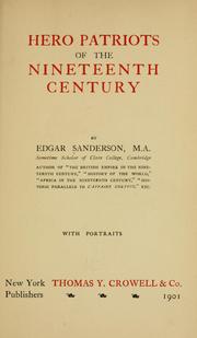 Cover of: Hero patriots of the nineteenth century by Edgar Sanderson