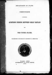 Correspondence concerning questions pending between Great Britain and the United States