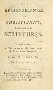 Cover of: reasonableness of Christianity, as delivered in the Scriptures