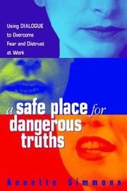 Cover of: A Safe Place for Dangerous Truths by Annette Simmons