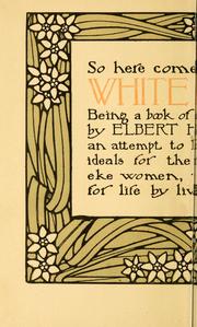 Cover of: So here cometh White hyacinths: being a book of the heart