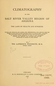 Climatography of the Salt river valley region of Arizona, the land of health and sunshine by William Lawrence Woodruff