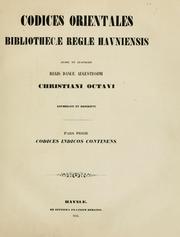 Cover of: Codices orientales Bibliothecae regiae havniensis jussu et auspiciis regis Daniae augustissimi Christiani Octavi enumerati et descripti