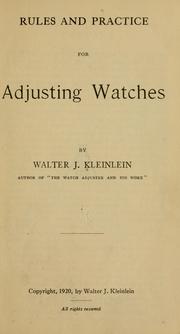 Cover of: Rules and practice for adjusting watches by Walter John Kleinlein