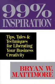 Cover of: 99% inspiration by Bryan W. Mattimore