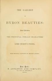 Cover of: The gallery of Byron beauties: ideal pictures of the principal female characters in Lord Byron's poems. by Lord Byron