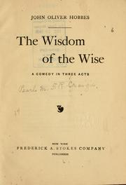 Cover of: wisdom of the wise: a comedy in three acts.