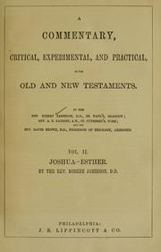 Cover of: A commentary, critical, experimental, and practical, on the Old and New Testaments by Jamieson, Robert