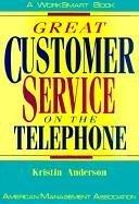 Cover of: Great customer service on the telephone by Kristin Anderson