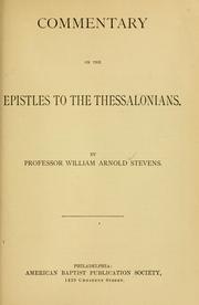 Cover of: Commentary on the epistle to the Thessalonians. by William Arnold Stevens