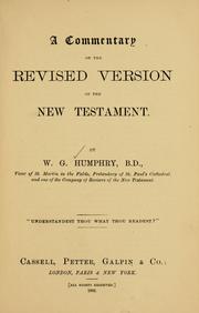A commentary on the revised version of the New Testament by William Gilson Humphry