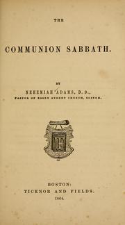The communion sabbath by Nehemiah Adams