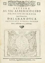 Cover of: Lettera al sig. Alberico Cibo, principe di Massa, sopra il giuoco fatto dal gran dvca intitolato Gverra d'amore il di 12. di Febraio 1615 in Firenze. by 
