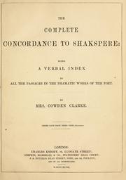 Cover of: complete concordance to Shakespeare: being a verbal index to all the passages in the dramatic works of the poet