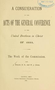 Cover of: A consideration of the acts of the General Conference of the United Brethren in Christ of 1885 by Weaver, Jonathan Bishop