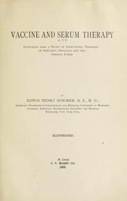 Cover of: Vaccine and serum therapy: including also a study of infections, theories of immunity, opsonins and opsonic index