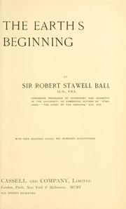 Cover of: The earth's beginning by Sir Robert Stawell Ball