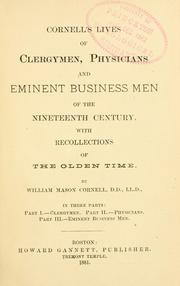 Cover of: Cornell's Lives of clergymen, physicians and eminent business men of the nineteenth century: with recollections of the olden time.