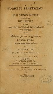 A correct statement of the various sources from which the History of the administration of John Adams was compiled by Wood, John