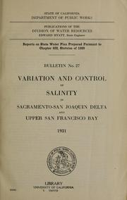 Cover of: Variation and control of salinity in Sacramento-San Joaquin delta and upper San Francisco bay, 1931.