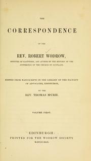 Cover of: The correspondence of the Rev. Robert Wodrow by Wodrow, Robert