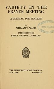 Cover of: Variety in the prayer meeting by William Thurman Ward
