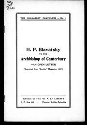 H.P. Blavatsky to the Archbishop of Canterbury; an open letter by Елена Петровна Блаватская