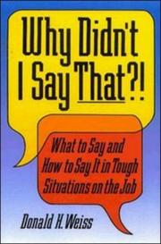 Cover of: Why Didn't I Say That?!  by Donald H. Weiss