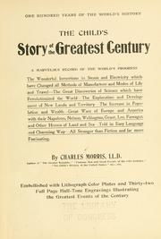 Cover of: The child's story of the greatest century by Charles Morris