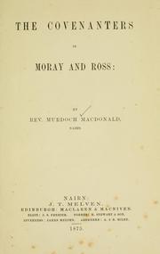 Cover of: The Covenanters in Moray and Ross by Murdoch MacDonald, Murdoch MacDonald