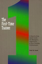 Cover of: The first-time trainer by Tom W. Goad