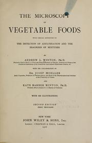 Cover of: The microscopy of vegetable foods | Andrew Lincoln Winton