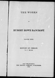 Cover of: The works of Hubert Howe Bancroft by 