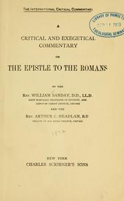 Cover of: A critical and exegetical commentary on the Epistle to the Romans by A. Sanday