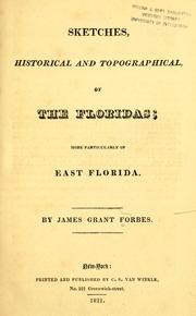 Sketches, historical and topographical, of the Floridas by James Grant Forbes