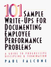 Cover of: 101 sample write-ups for documenting employee performance problems: a guide to progressive discipline & termination