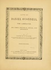 Cover of: Life of Daniel O'Connell: the liberator.