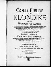 Cover of: Gold fields of the Klondike and the wonders of Alaska | 