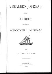 Cover of: A sealer's journal, or, A cruise of the schooner "Umbrina"