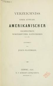 Verzeichniss einer Auswahl Amerikanischer Grammatiken, Wörterbücher, Katechismen, u.s.w by Julius Platzmann