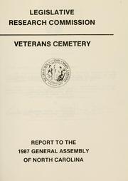 Cover of: Veterans cemetery: report to the 1987 General Assembly of North Carolina